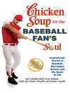 Cover image for Chicken Soup for the Baseball Fan's Soul